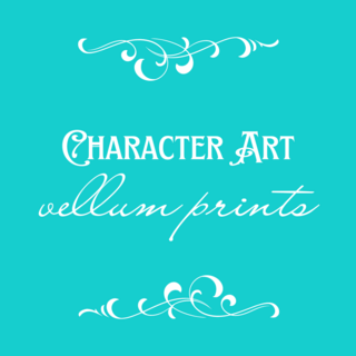 Character Art Vellum Prints - INCLUDED in some pledges - SEE DESCRIPTION