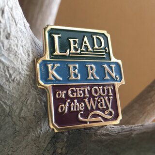 ENAMEL PIN: Lead, Kern, or Get Out of the Way