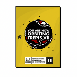 You are now Orbiting Trepis VII (Print Version)