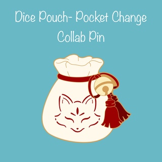 Dice Pouch Pin- Pocket Change Collab