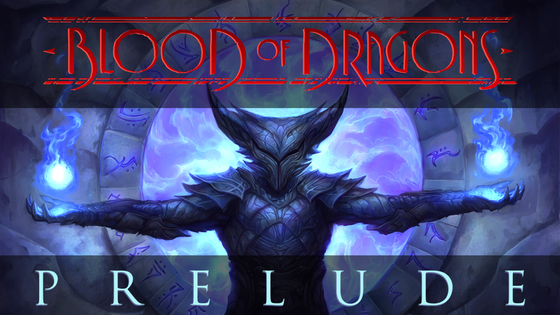 Blood of Dragons: Prelude