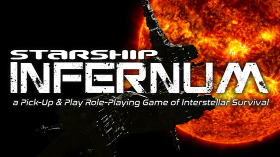 Starship Infernum: a tabletop RPG of Interstellar Survival