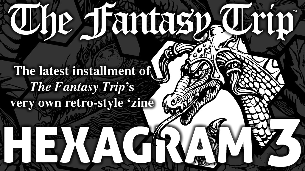 Hexagram #3, an Old-School RPG Zine for The Fantasy Trip