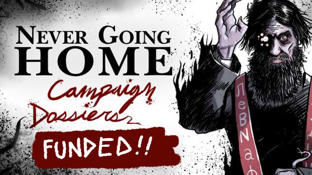 Never Going Home Campaign Dossiers