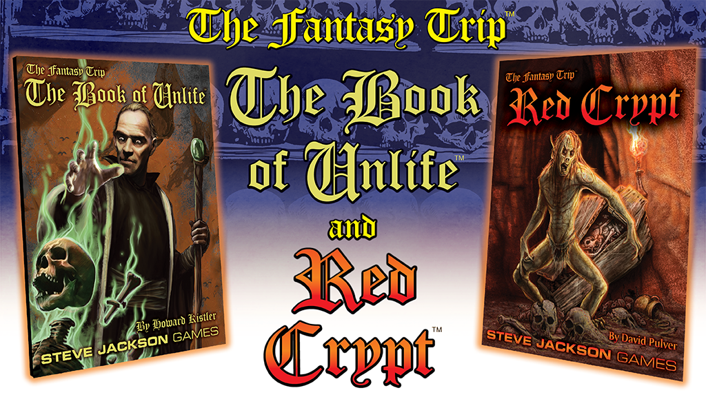 The Fantasy Trip: The Book of Unlife & Red Crypt