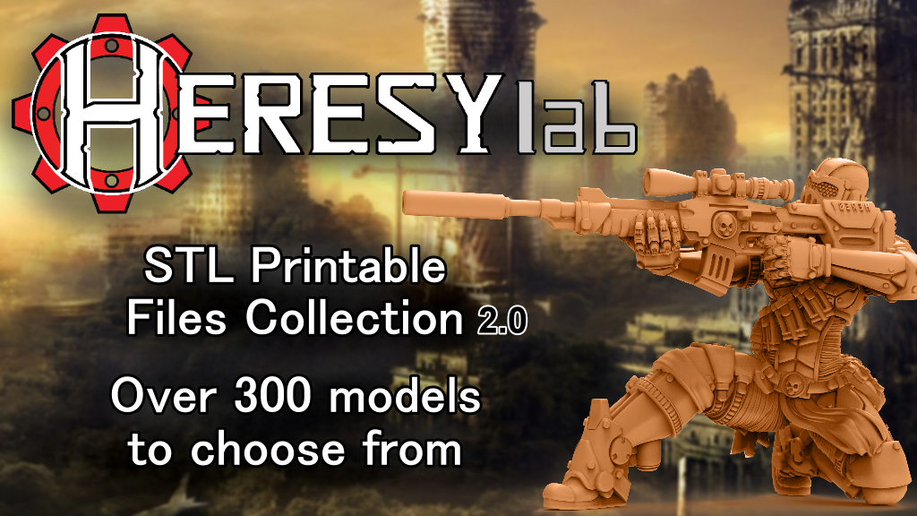 HeresyLab - Miniature Printable files - STL format 2.0