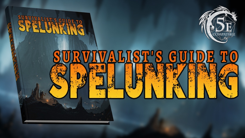 Survivalist's Guide to Spelunking for D&D 5E