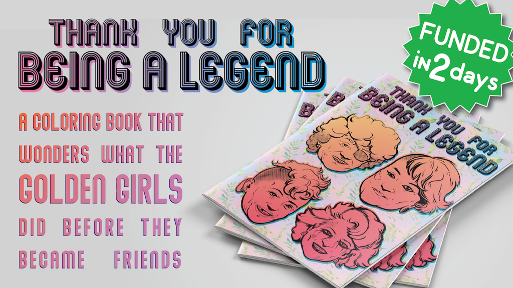 Thank You for Being a Legend: a Golden Girls Coloring Book