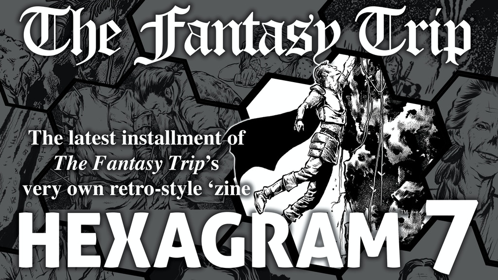 Hexagram #7, an Old-School RPG Zine for The Fantasy Trip