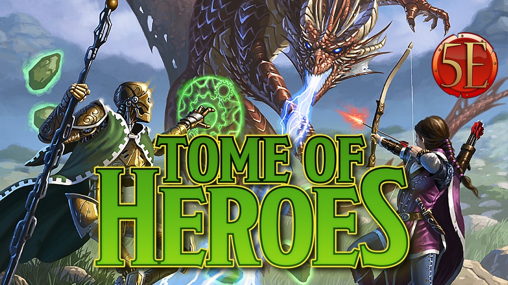 Tome of Heroes: 5th Edition Character Options for Your Game