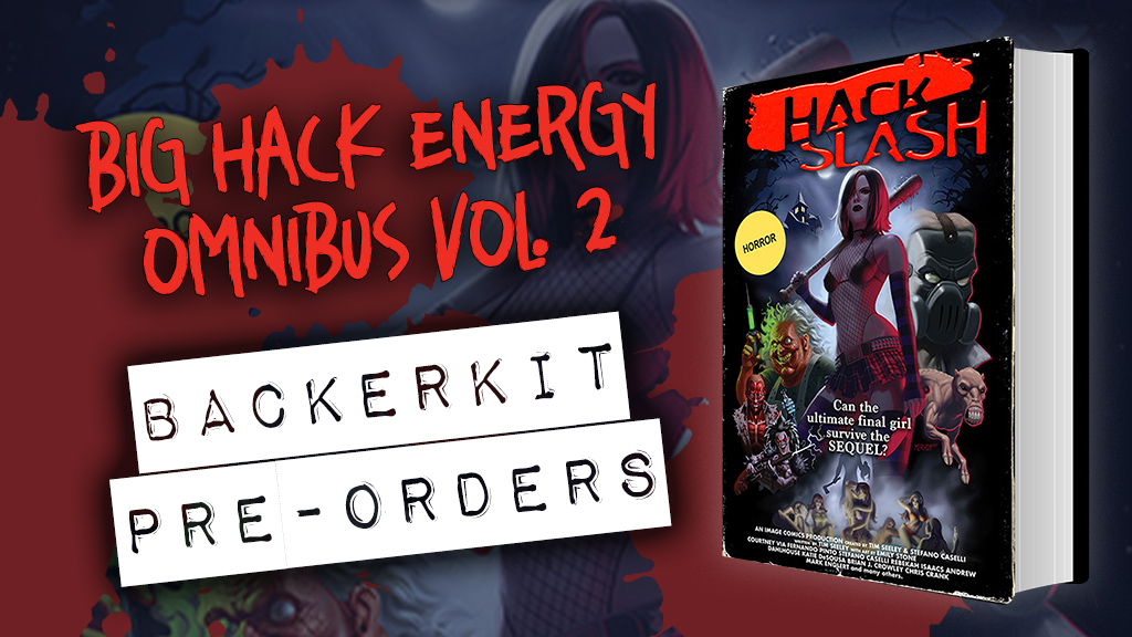 HACK/SLASH "Big Hack Energy -Sized" Omnibus Vol. 2 Hardcover