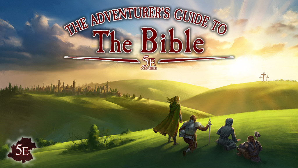 Project Updates for The Adventurer's Guide to the Bible for 5E on ...