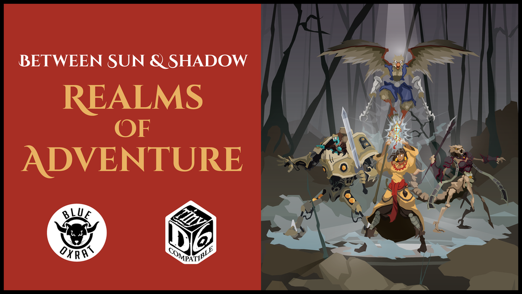 Between Sun & Shadow: Realms of Adventure