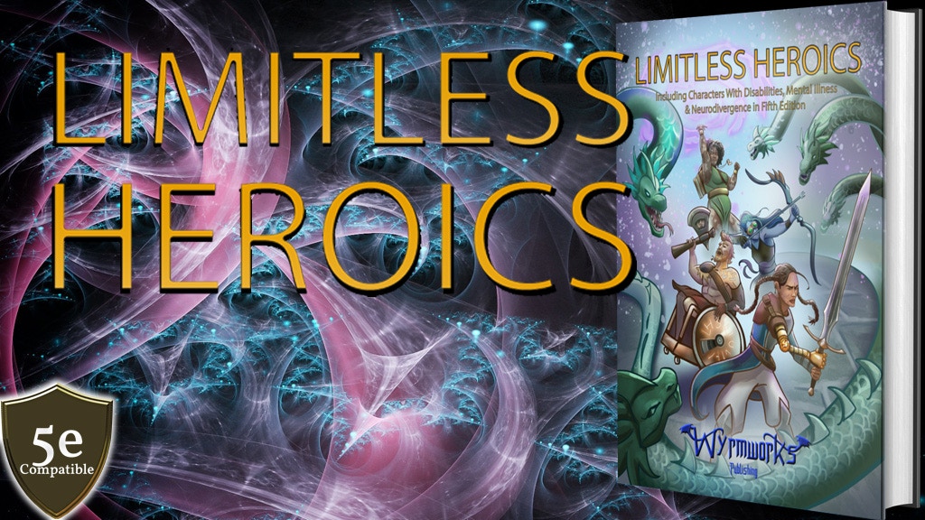 Limitless Heroics: Better worlds via Dice & Disabilities 5e