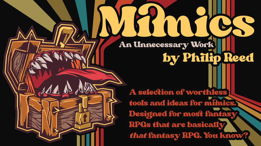 Mimics, An Unnecessary Work, for Use With Fantasy RPGs