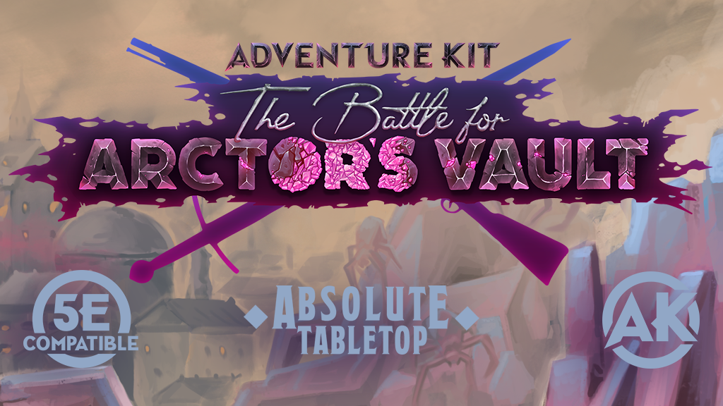 Adventure Kit: The Battle for Arctor's Vault (TTRPG Module)