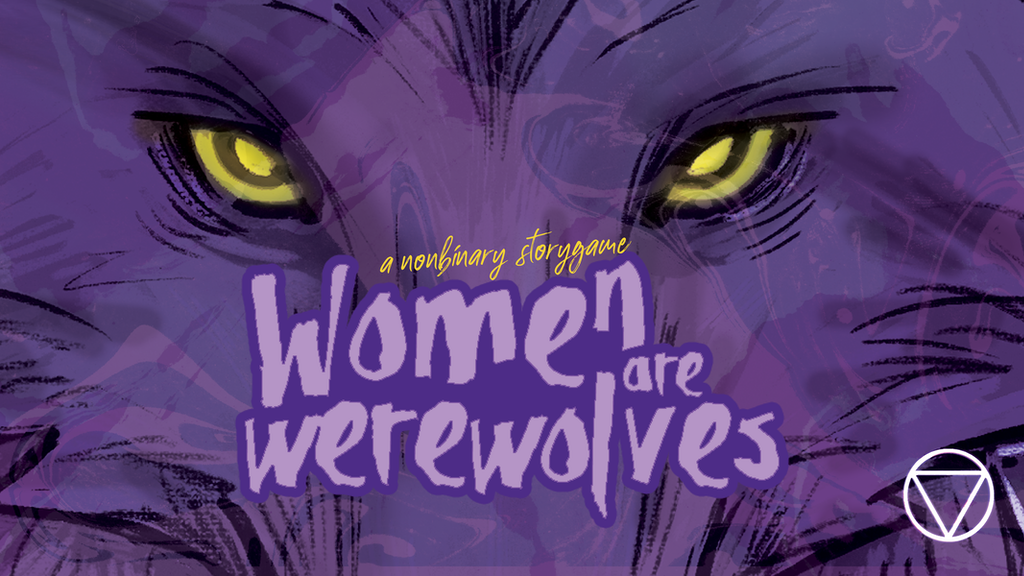 Women are Werewolves, a nonbinary story game