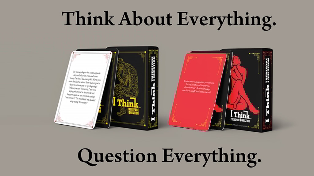 I Think Therefore I Question . . . Love and Lust Dialogues.