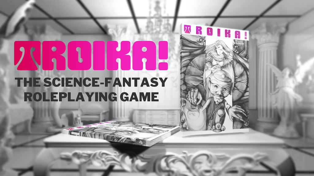 TROIKA! The Science-Fantasy Roleplaying Game