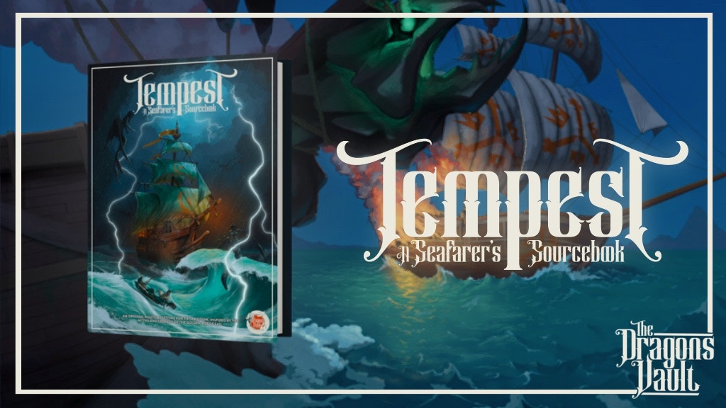 Tempest: A Seafarers Sourcebook | Nautical expansion for 5e!