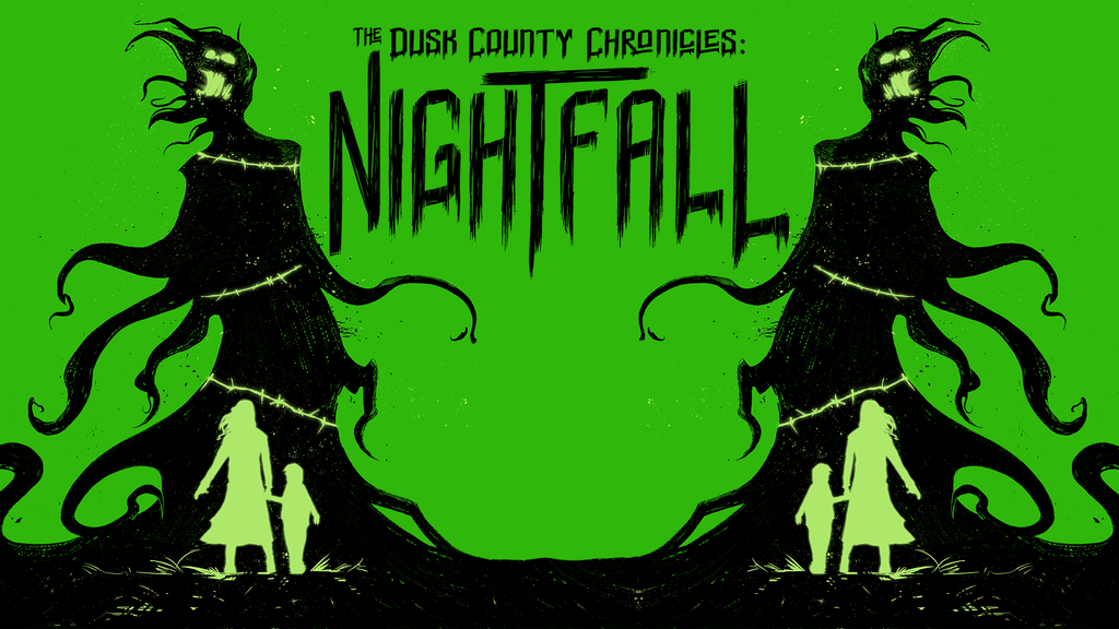 Dusk County Chronicles: Nightfall #2 - Monsters & Nightmares