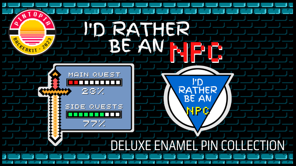 Pintopia | I'd Rather Be An NPC