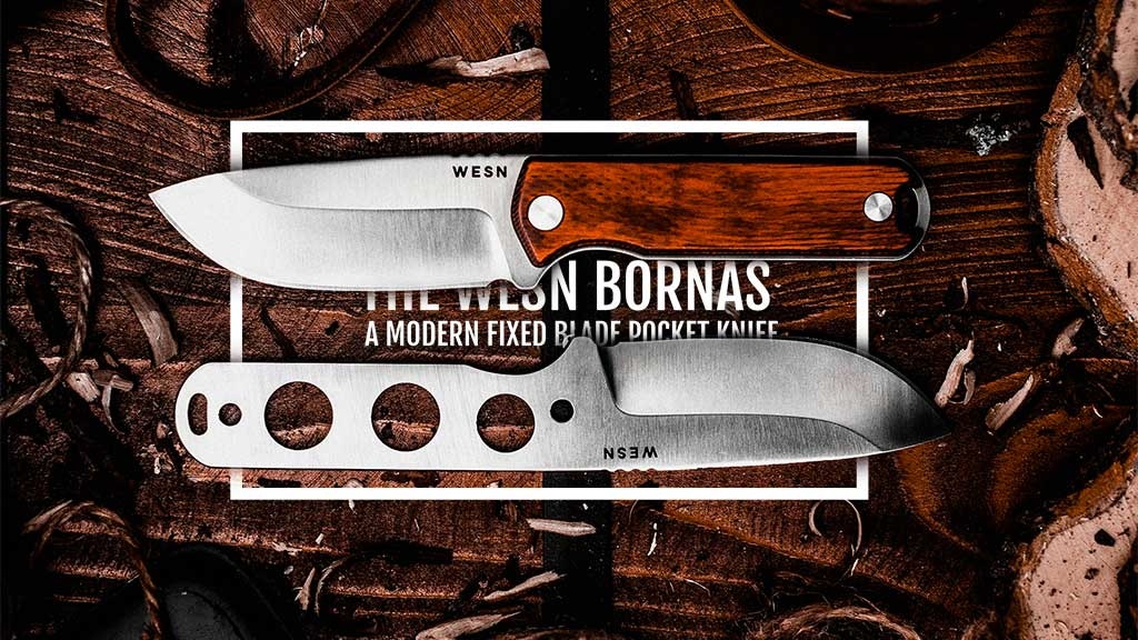 The WESN Bornas | A Modern Fixed Blade Pocket Knife