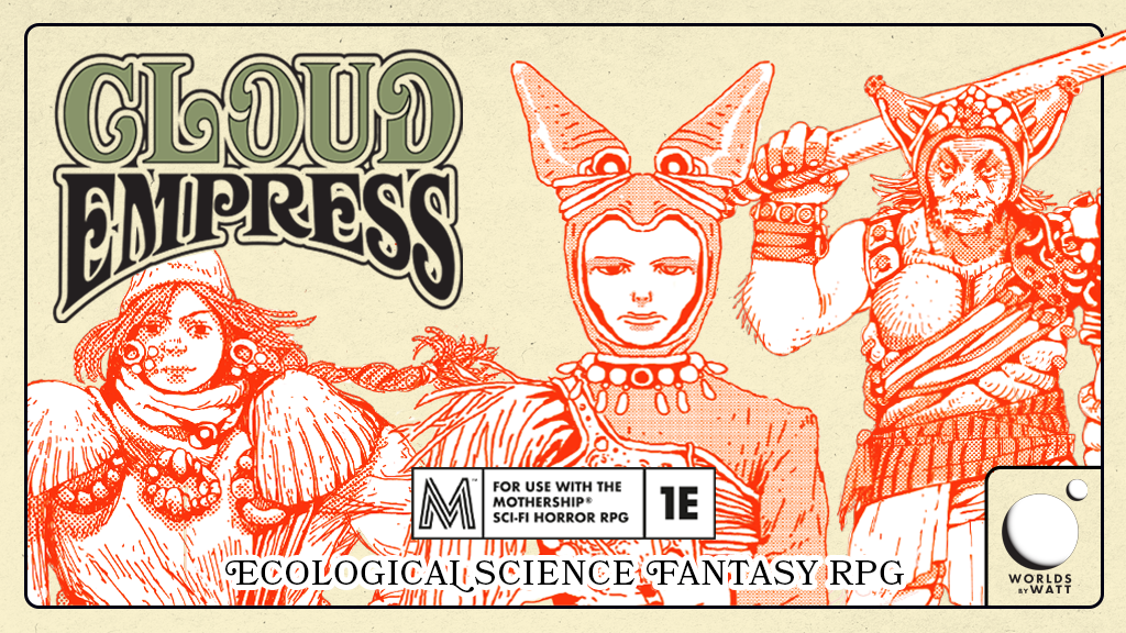 Cloud Empress: Ecological Science Fantasy Roleplaying