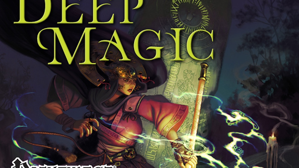 Deep Magic: A Tome of New Spells for Pathfinder RPG