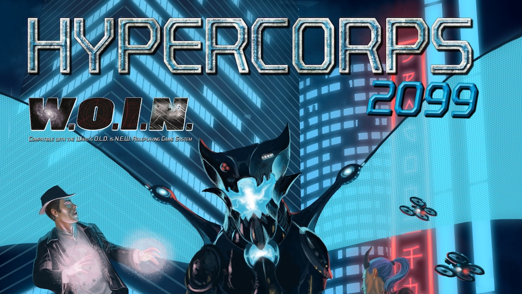 Hypercorps 2099: Cyberpunk Superheroes for the WOIN RPG