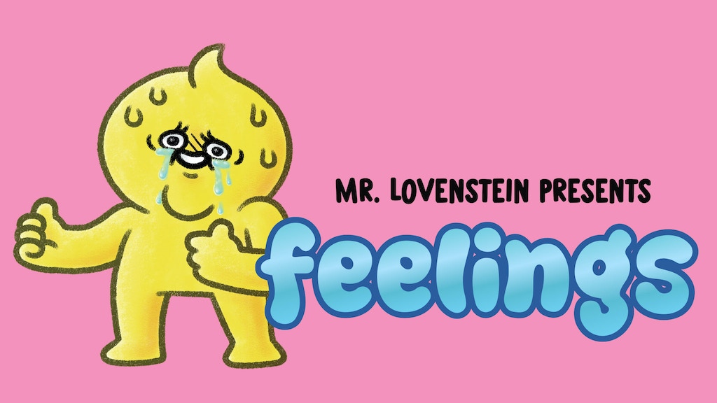 Mr. Lovenstein Presents: FEELINGS
