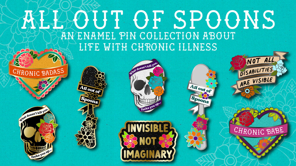 Preorder All Out of Spoons - A pin collection about chronic health on  BackerKit