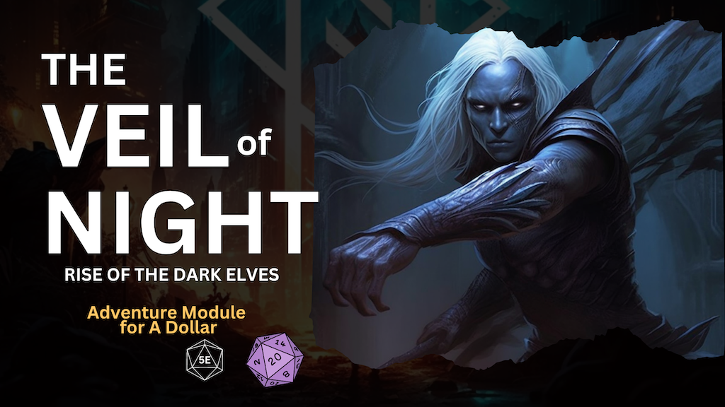 The Veil of Night: A Dark Elf One-Shot Adventure Module