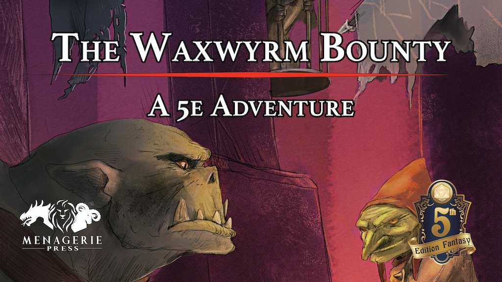 The Waxwyrm Bounty: A D&D 5e Adventure