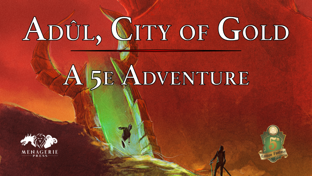 Adûl, City of Gold: A D&D 5e Adventure