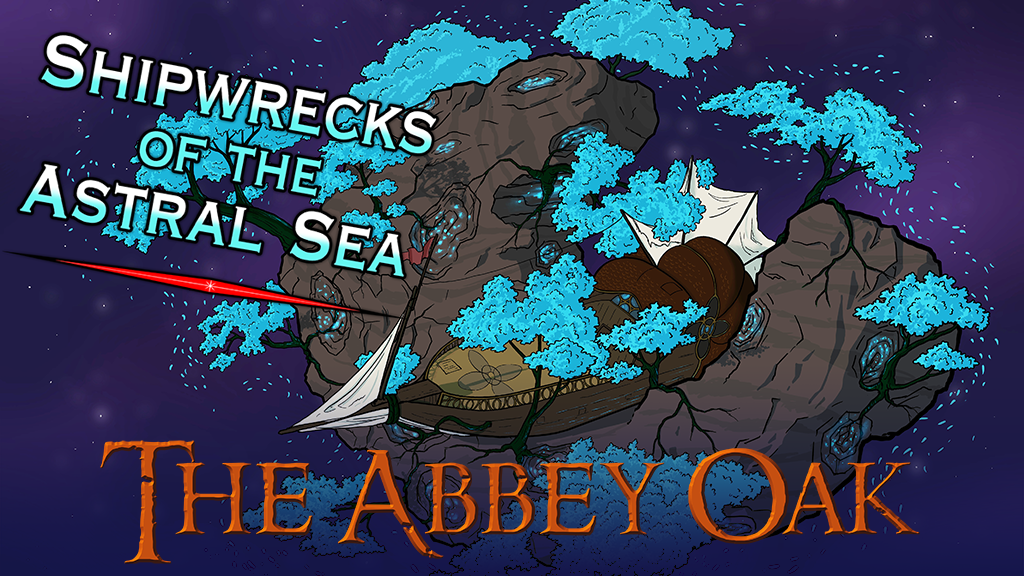 Shipwrecks of the Astral Sea: The Abbey Oak