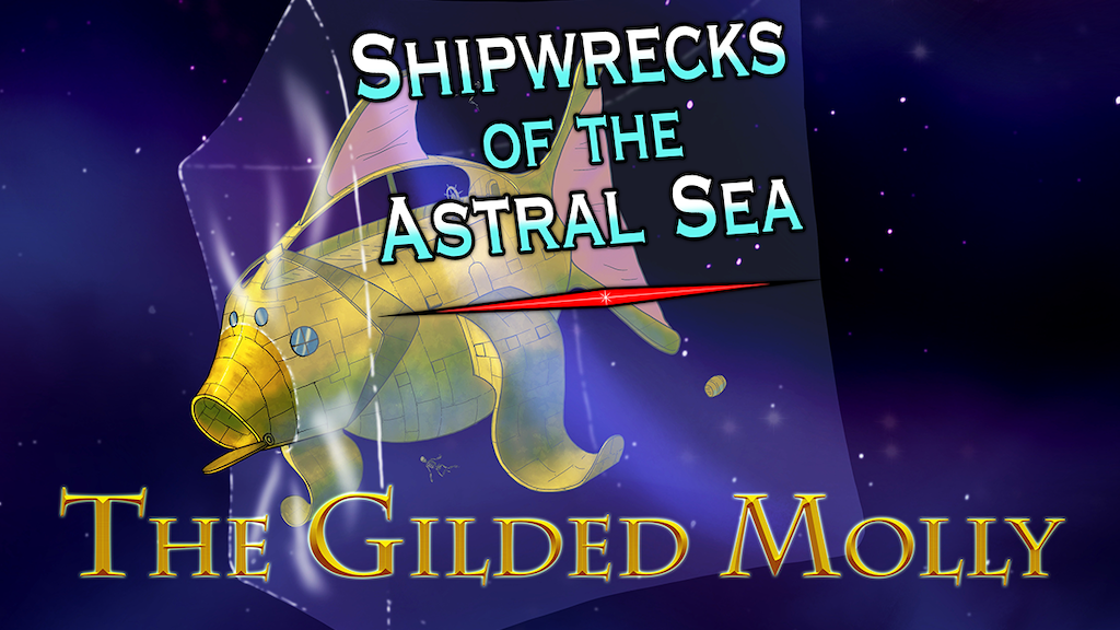 Shipwrecks of the Astral Sea: The Gilded Molly