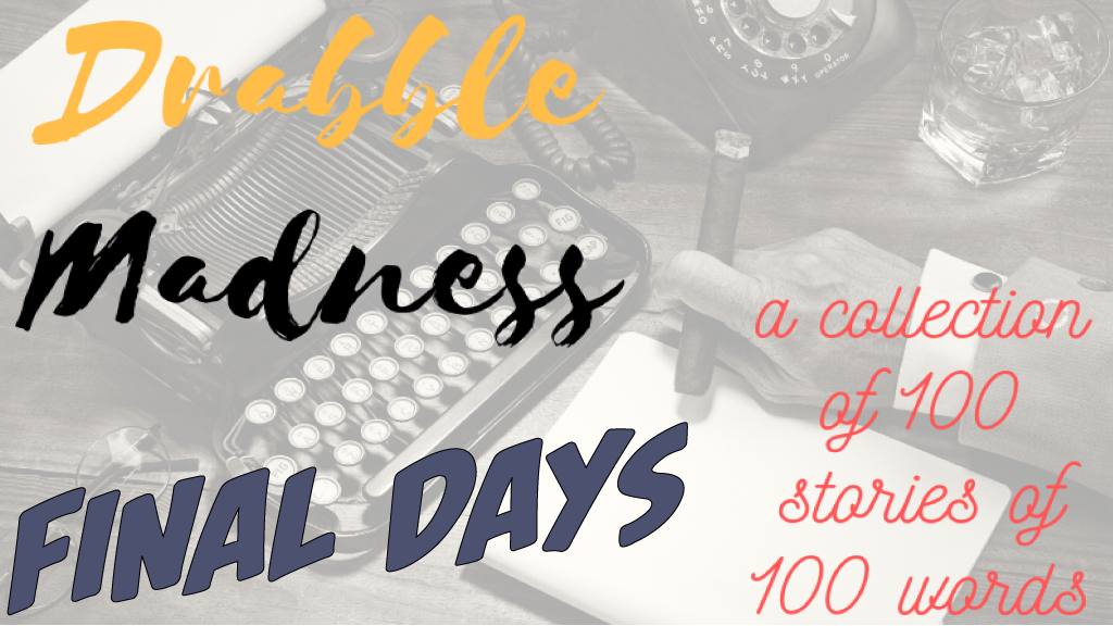 Drabble Madness: help me MAKE 100 short stories for a book