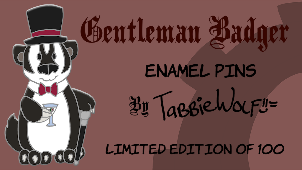 Make 100 Gentlemanly Badgers Limited Edition Enamel Pins