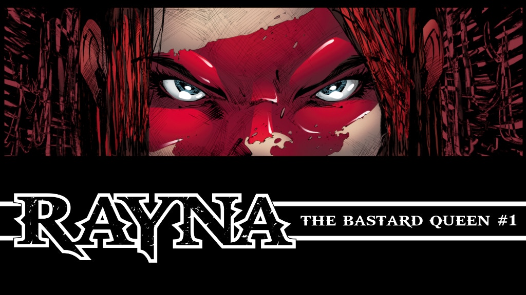 RAYNA: The Bastard Queen #1