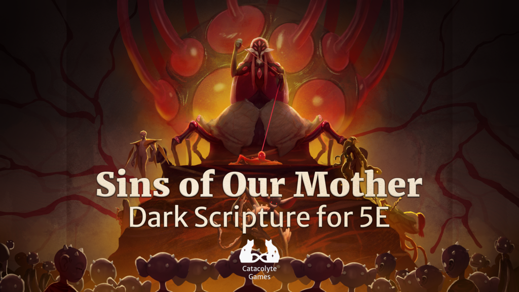 Sins of Our Mother, D&D 5E Scripture