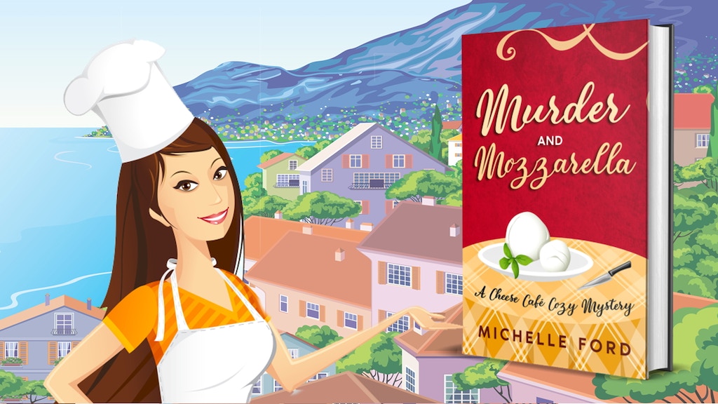 Murder and Mozzarella: a cheesy culinary cozy mystery