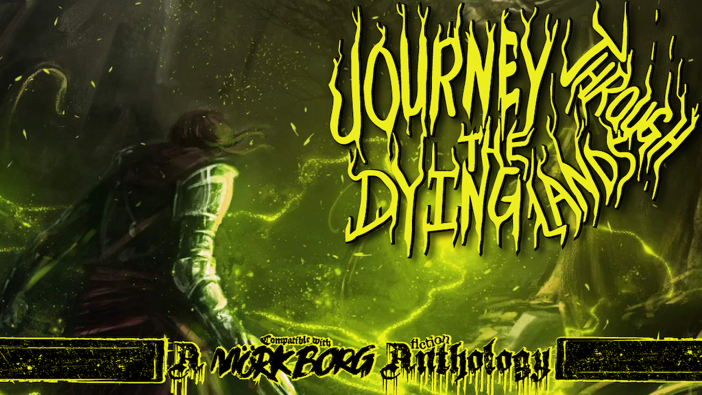 Journey Through the Dying Lands| Mork Borg Fiction Anthology