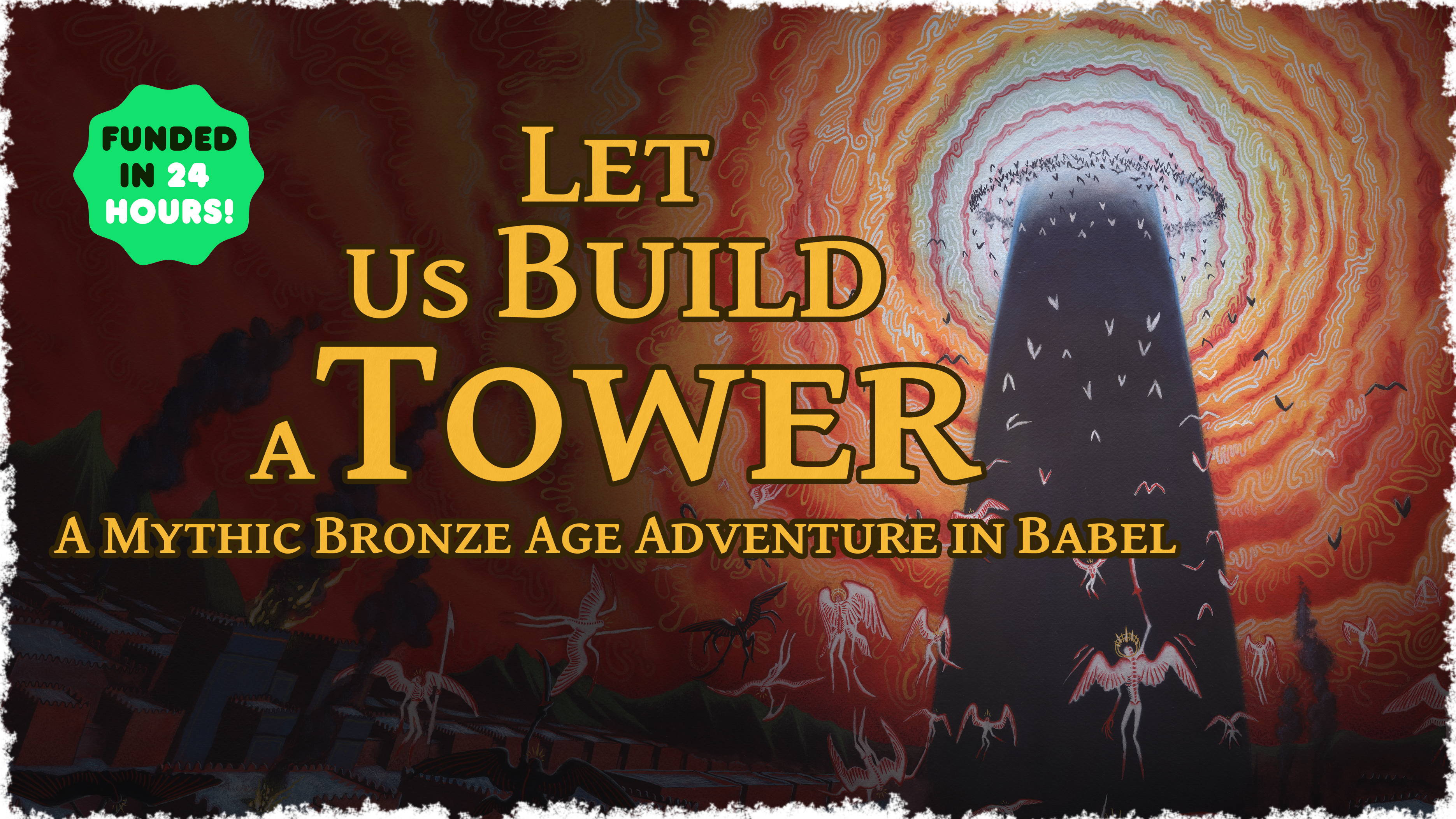 Let Us Build a Tower: A Mythic Bronze Age Adventure in Babel