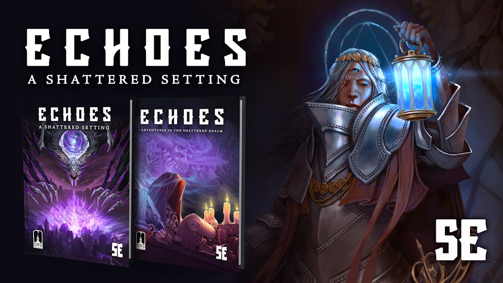 Echoes: A Shattered Setting and Adventures for 5E