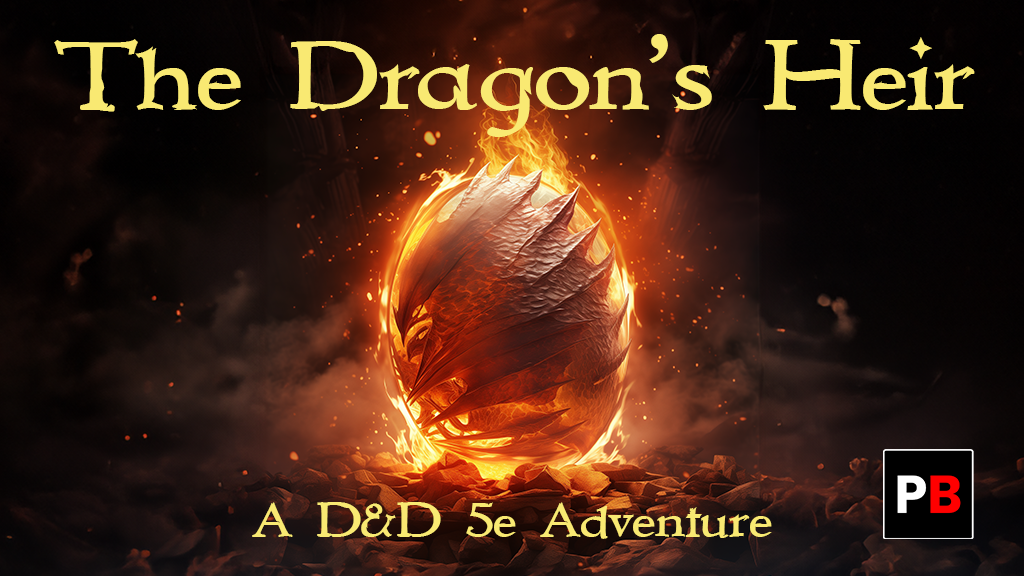 The Dragon's Heir, a draconic D&D 5e Adventure