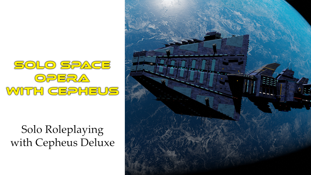 Solo Space Opera with Cepheus