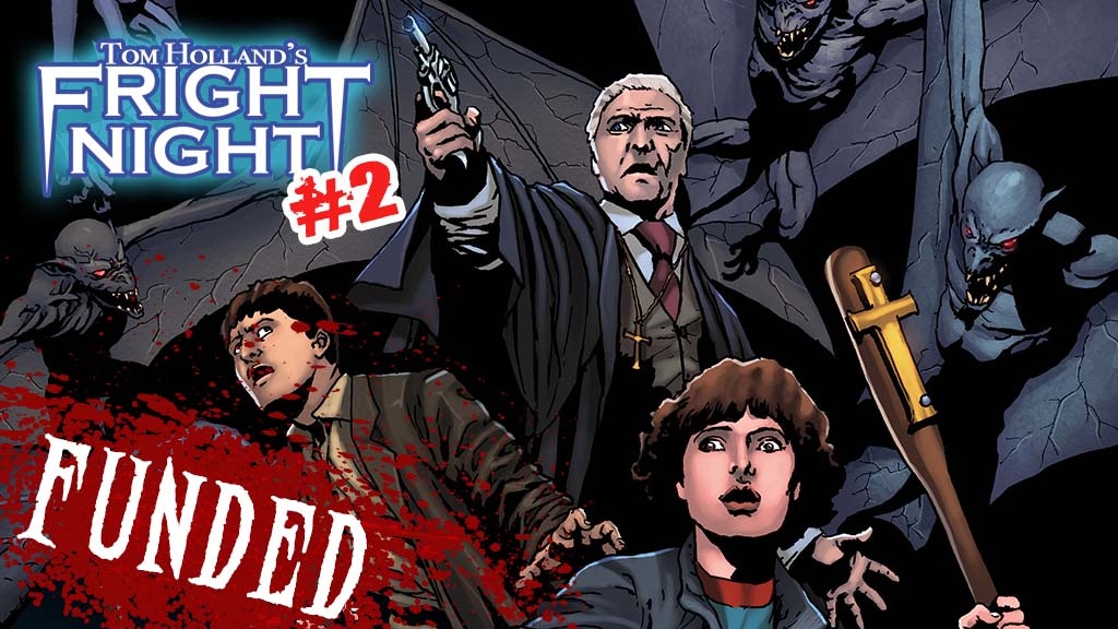 TOM HOLLAND'S FRIGHT NIGHT RETURNS WITH ISSUE #2!