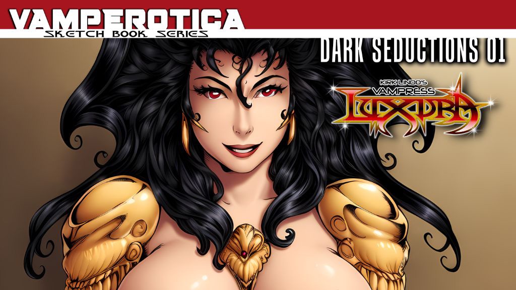 NSFW VAMPRESS LUXURA HENTAI SKETCH BOOK: DARK SEDUCTIONS V01