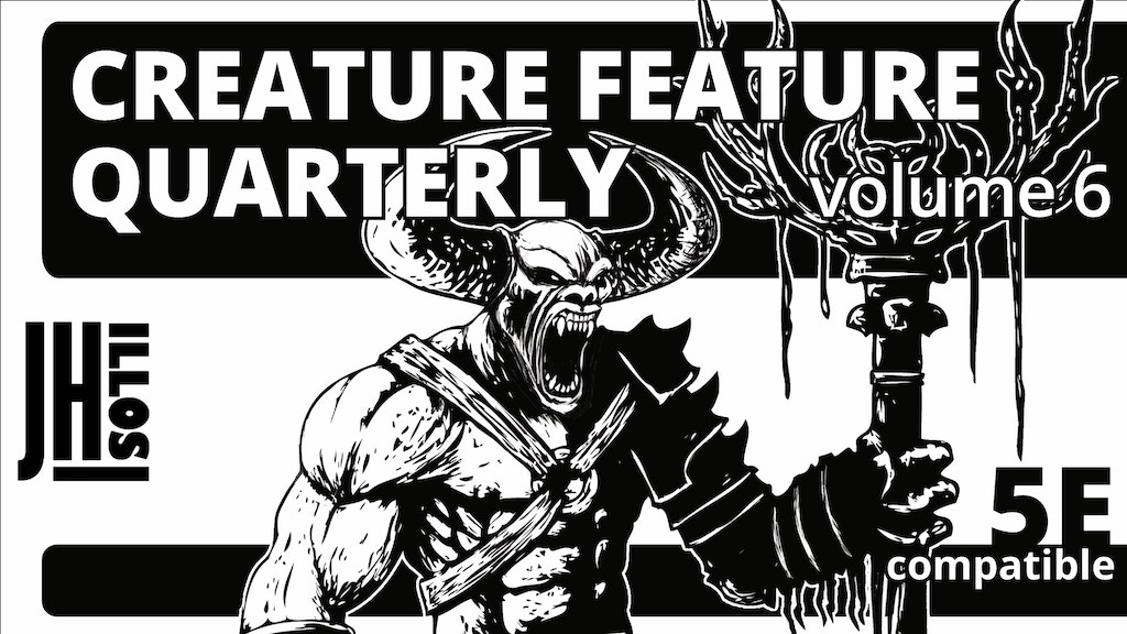 Creature Feature Quarterly Vol. 6 (5e compatible)